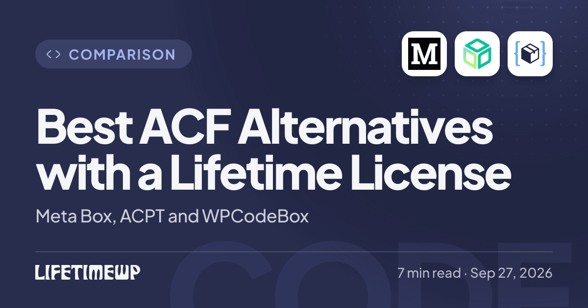 Cover image: Best ACF Alternatives with a Lifetime License: Meta Box, ACPT and WPCodeBox