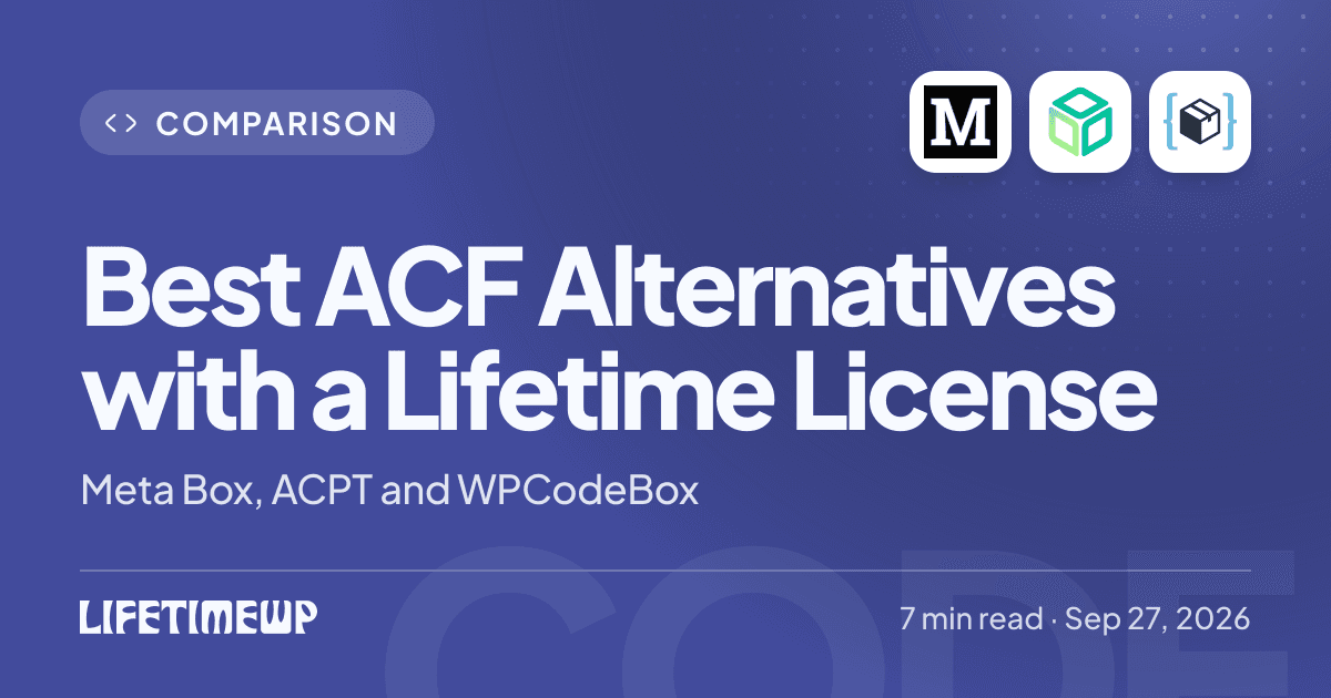 Cover image: Best ACF Alternatives with a Lifetime License: Meta Box, ACPT and WPCodeBox