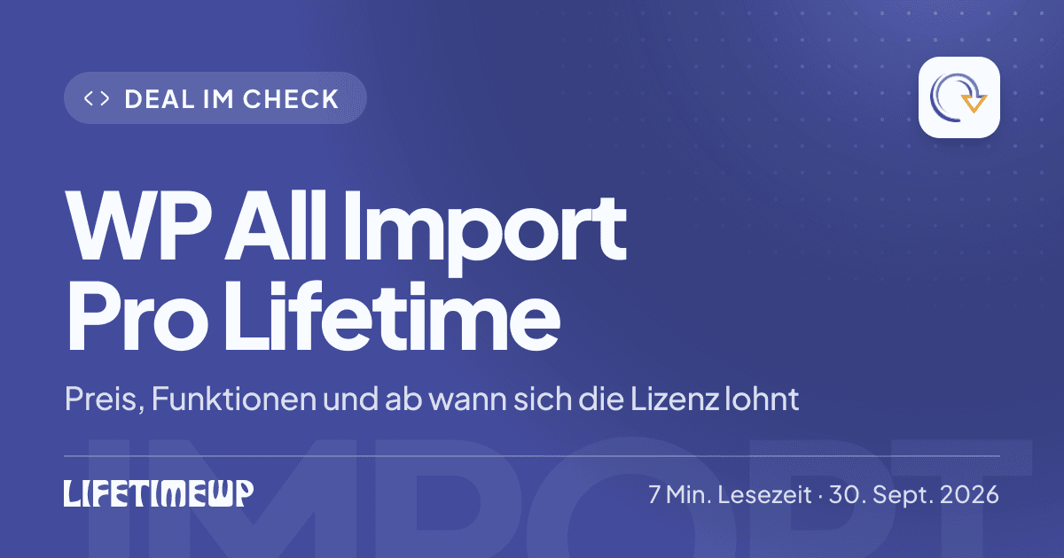 Titelbild: WP All Import Pro Lifetime: Preis, Funktionen und ab wann sich die Lizenz lohnt
