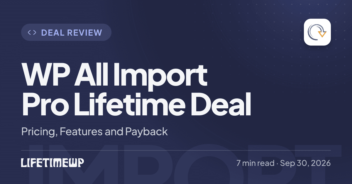 Cover image: WP All Import Pro Lifetime Deal: Pricing, Features and Payback