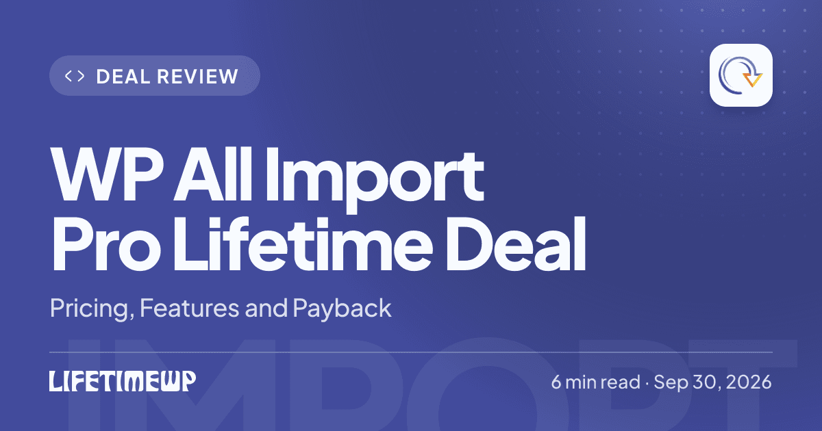 Cover image: WP All Import Pro Lifetime Deal: Pricing, Features and Payback