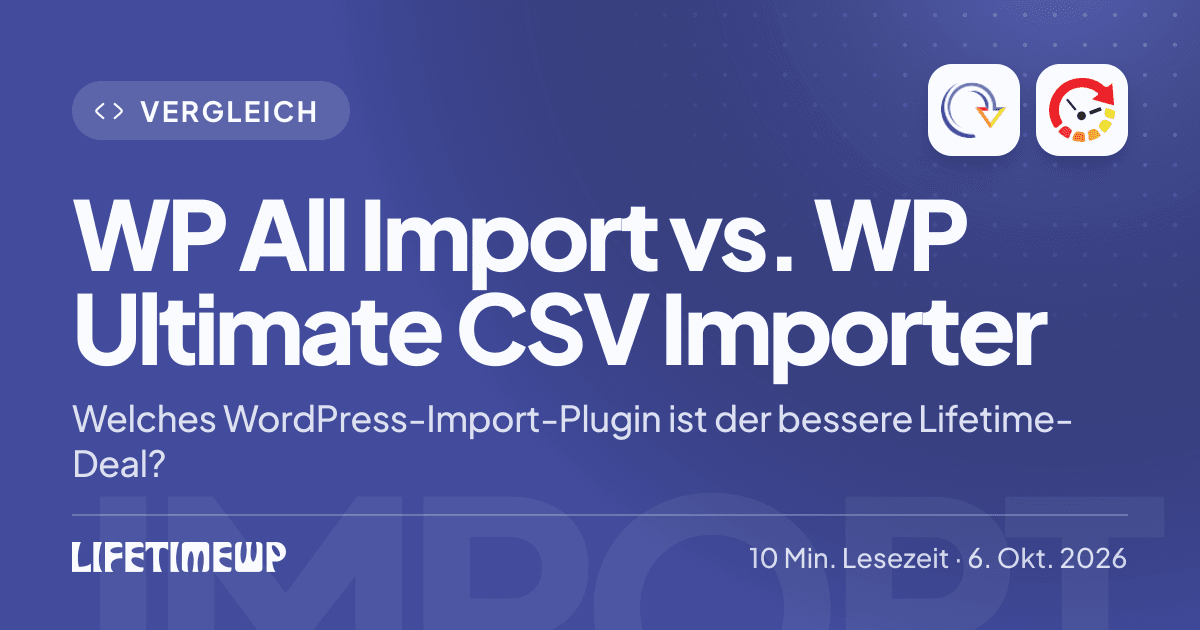 Titelbild: WP All Import vs. WP Ultimate CSV Importer: Welches WordPress-Import-Plugin ist der bessere Lifetime-Deal?